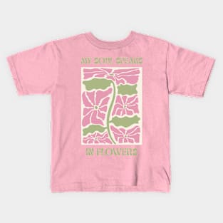 My Soul Speaks in Flowers Kids T-Shirt